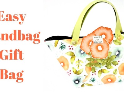 Easy Handbag Gift Bag | Stampin Up "Oh So Eclectic"