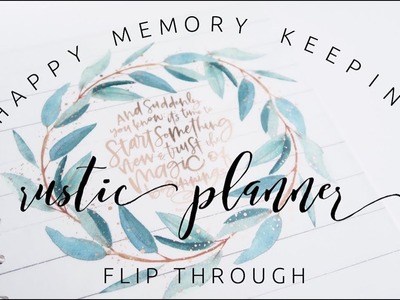 Happy Memory Keeping Rustic Planner Flip Through
