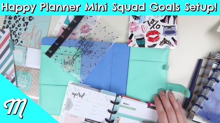 Happy Planner Mini Squad Goals Setup!
