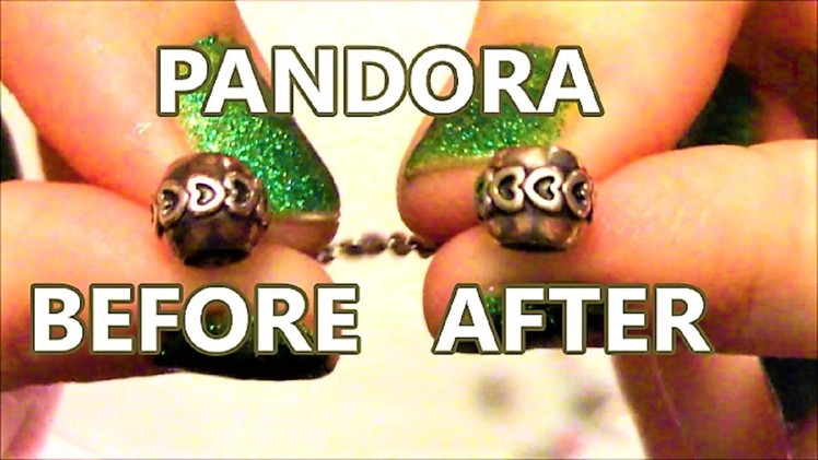 How To Clean Pandora Bracelet and Charms From Tarnish