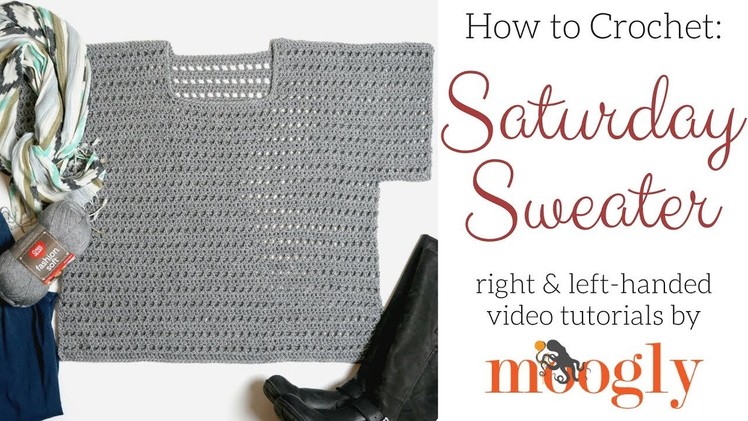 How to Crochet: Saturday Sweater (Left Handed)