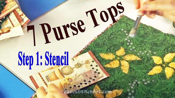 Making 7 Purse Tops | Step 1: Stencil Something | Zazu's Stitch Art Tutorials
