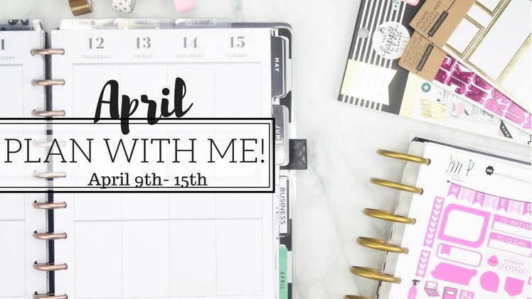 Plan With Me! CLASSIC HAPPY PLANNER ???? | April 9th - 15th | Using My New STICKER KIT