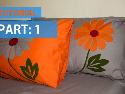 TUTORIAL 01: Applique (Aplic) Work Design: Hand Made Bed Sheet and Pillow Covers