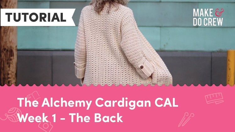 Alchemy Cardigan Crochet Along Part 1 - Free Modern Sweater Pattern