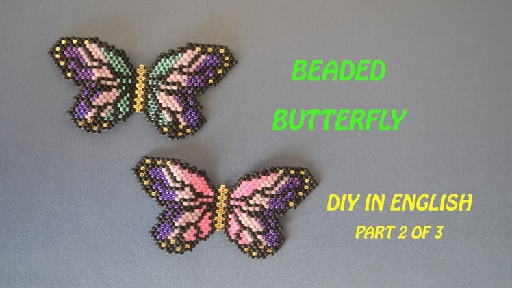 Beaded Butterfly DIY Part 2 of 3. Beading and Miroslava TV