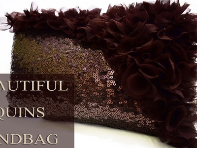 D.I.Y Beautiful Sequins Handbag Tutorial |House Of Fashion