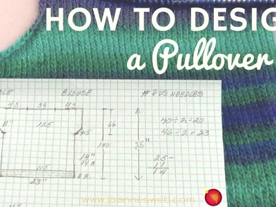 Designing Knits Pullover - How To Design a  Knitted Pullover Sweater
