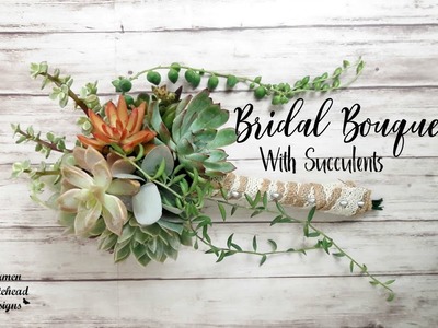 DIY Bridal Bouquet with Succulents | Succulent Bouquet