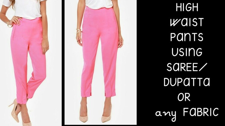 DIY : Convert Dupatta.Saree or Fabric into High Waist Pants.Palazzo (HINDI)
