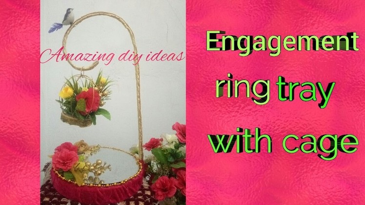 DIY : How to make -Decorative Engagement ring tray step by step.wedding tray with cage