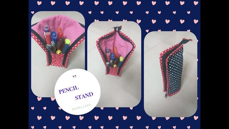 DIY how to sew Fancy Pencil Pouch cum Pen Stand in a easy way