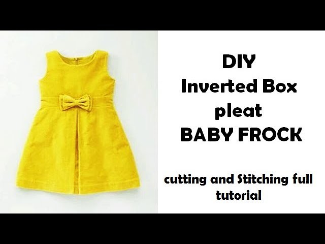 DIY Inverted Box pleat BABY FROCK cutting and Stitching full tutorial