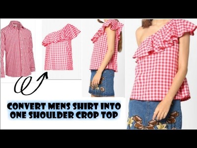 DIY Men's Shirt Into One Shoulder Ruffle Crop Top In 10mins|Re-use Of Old Men's Shirt|