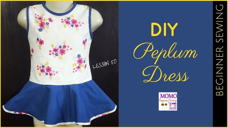 DIY Peplum Dress | Sew Easy Peplum (for Baby) - Beginners Sewing Lesson 50 (No Pattern)