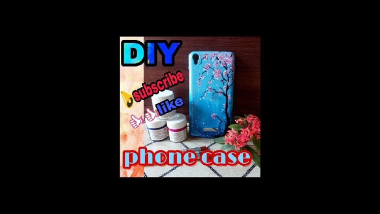 DIY | PHONE CASE | DECORATIVE | FLORAL | PHONE COVER MAKEOVER | PAINTING | 1