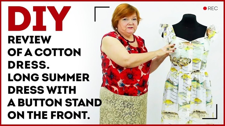 DIY: Review of a cotton dress. Long summer dress with a button stand on the front.