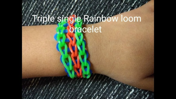 DIY Triple single Rainbow loom bracelet Tutorial | DIY Loom band bracelet