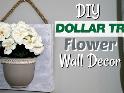 Dollar Tree Flower Wall Decor | DIY Farmhouse Flower Decor
