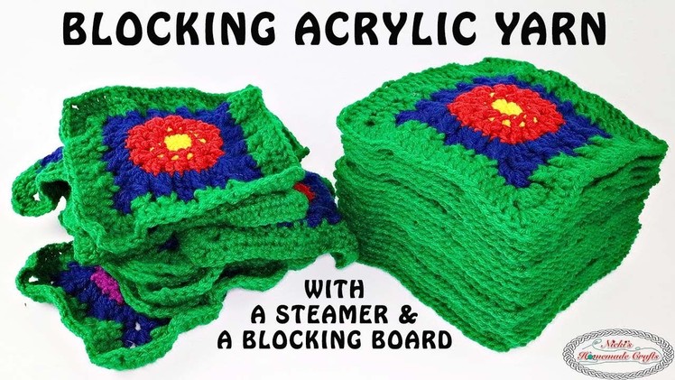 How to BLOCK ACRYLIC YARN for Granny Squares