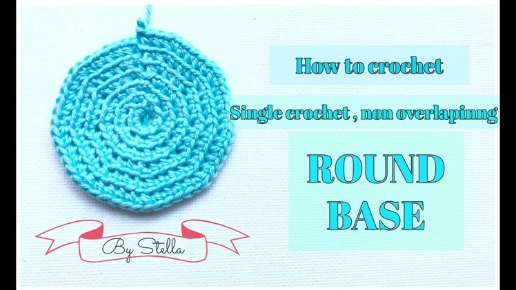 How to Crochet a Single Crochet Non Overlapping ROUND BASE for Bags | Clutches .