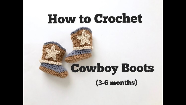 How to Crochet Cowboy Boot (3-6 months)