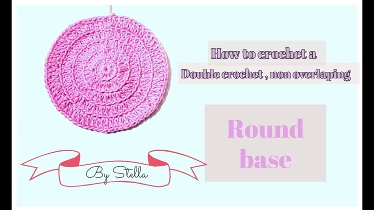 How to crochet double crochet  non overlapping ROUND BASE FOR BAGS | CLUTCHES .
