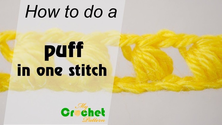 How to do a puff in one stitch - Crochet for beginners
