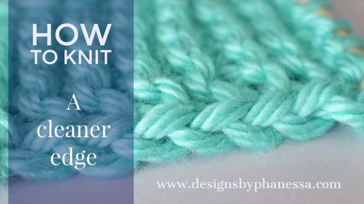 How to Knit a Cleaner Edge Tutorial