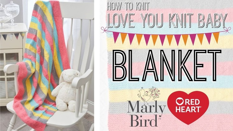 How to Knit First Love You Knit Baby Blanket