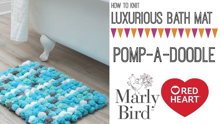How to Knit Pomp-a-Doodle Rug