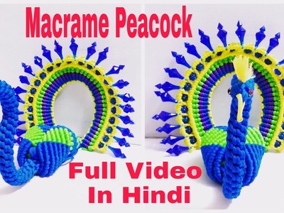 How To Make Macrame Peacock.Full Tutorial In Hindi.New Design Of 2018