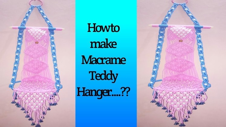 How to make macrame teddy hanger easy tutorial