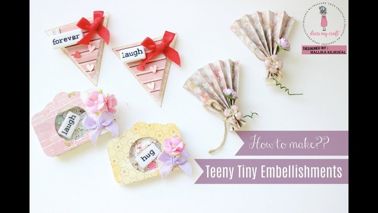 How to make teeny tiny embellishments | Dress My Craft | Aola DIY