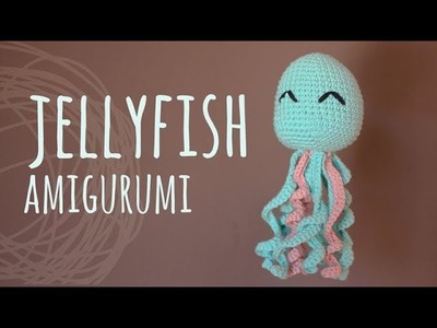 Tutorial Jellyfish Amigurumi Crochet
