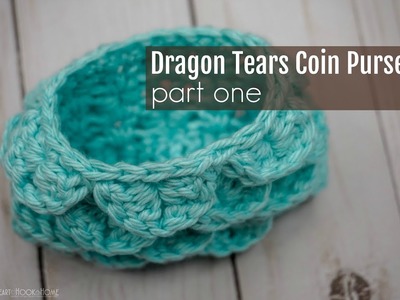 Dragon Tears Coin Purse Crochet Along - PART ONE