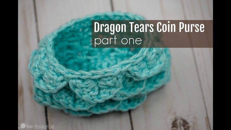 Dragon Tears Coin Purse Crochet Along - PART ONE