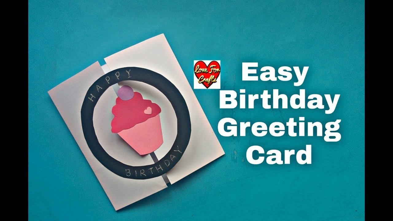 Easy Birthday Greeting Card How To Make Birthday Card