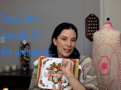 Fairy Little Knitting Podcast: Episode 61 And the Winner is. . 
