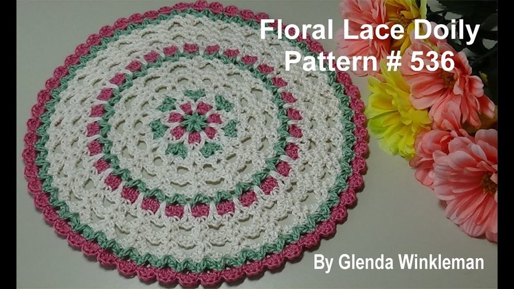 Floral Lace Doily Pattern # 536  Crochet Tutorial