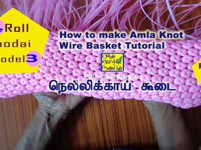 How to make 4 Roll Amla knot koodai | Basket | Wire Koodai Tutorial Part2
