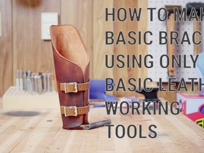 How to Make a Basic Bracer Using Only Basic Leatherworking Tools