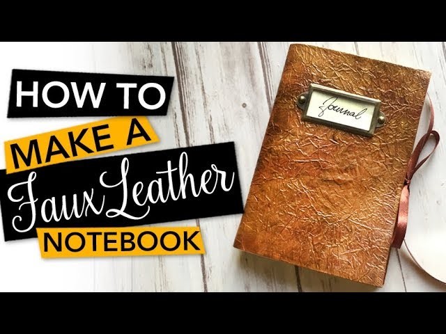 HOW TO make a Faux Leather Notebook | TUTORIAL