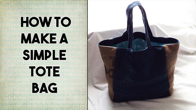 How to make a simple Tote Bag - upcycled materials - Craftbrulee