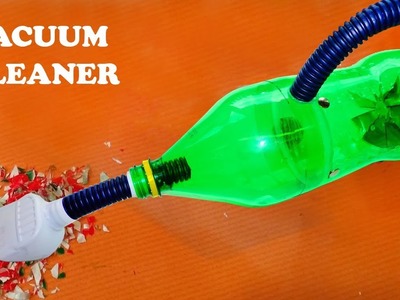 How to Make a Vacuum Cleaner using Plastic bottle - DIY Homemade