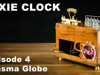 How To Make Nixie Clock - Episode 4 Plasma Globe