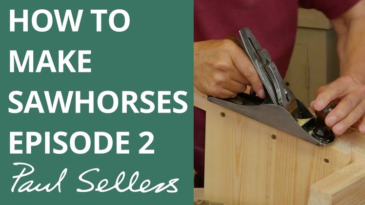 How to make Sawhorses Episode 2 | Paul Sellers
