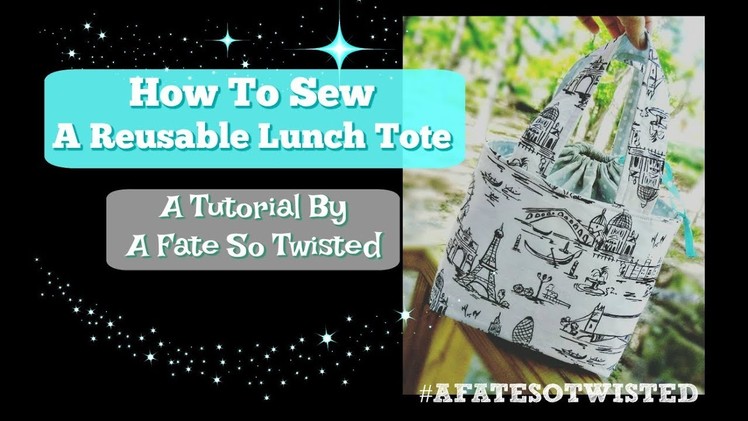 How To Sew A Reusable Lunch Bag