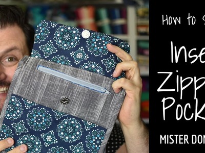 How to Sew an Inset Zipper Pocket with Mister Domestic