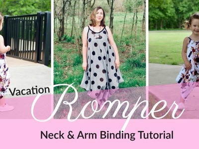 How To Sew Neck & Arm Binding For Vacation Romper Sewing Pattern